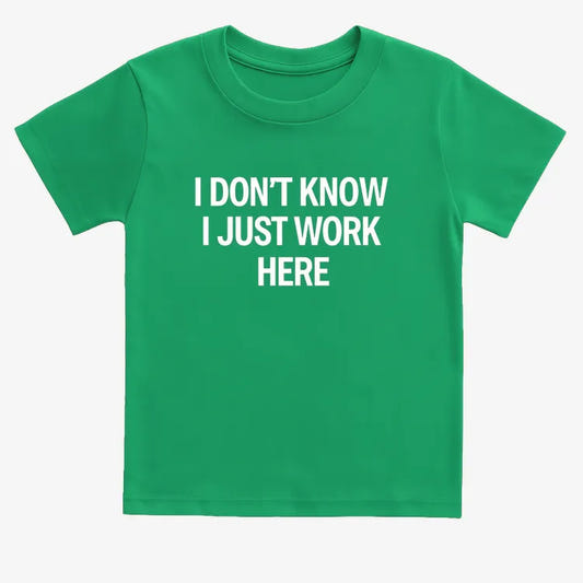 I Don't Know, I Just Work Here-Kids T-Shirt-Green