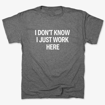I Don't Know, I Just Work Here-Men's T-Shirt-Charcoal Heather