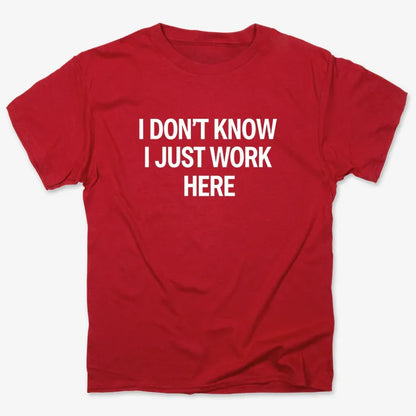 I Don't Know, I Just Work Here-Men's T-Shirt-Red