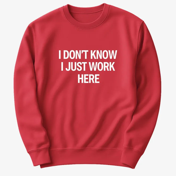 I Don't Know, I Just Work Here-Sweater-Red