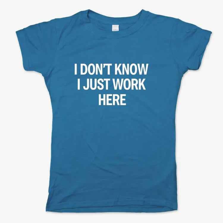 I Don't Know, I Just Work Here-Women's T-Shirt-Sky Blue