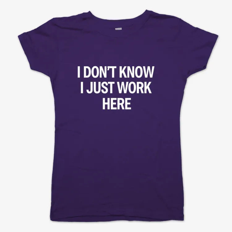 I Don't Know, I Just Work Here-Women's T-Shirt-Violet