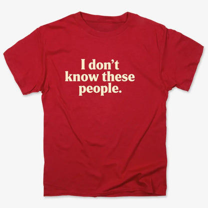 I Don't Know These People-Men's T-Shirt-Red