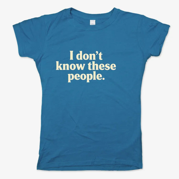 I Don't Know These People-Women's T-Shirt-Sky Blue