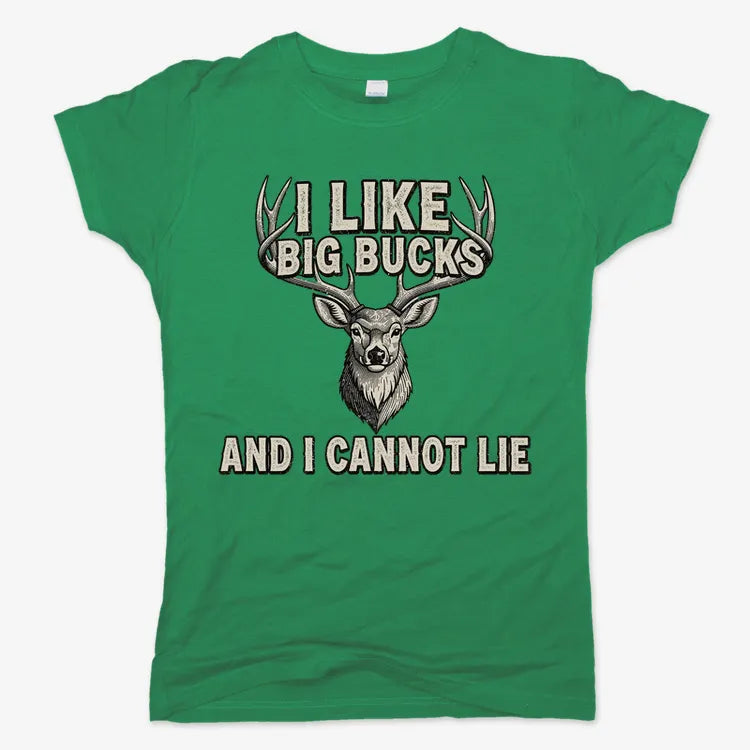 I Like Big Bucks and I Cannot Lie-Women's T-Shirt-Lucky Green