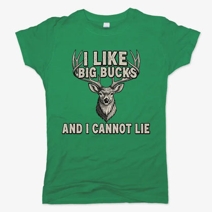 I Like Big Bucks and I Cannot Lie-Women's T-Shirt-Lucky Green