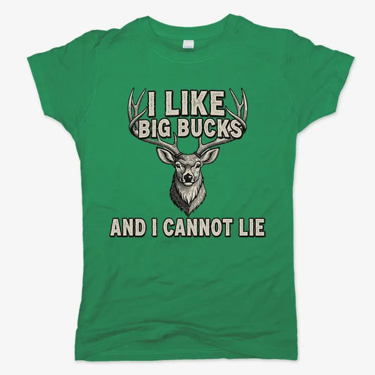 I Like Big Bucks and I Cannot Lie-Women's T-Shirt-Lucky Green