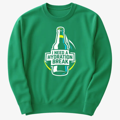 I Need a Hydration Break-Sweater-Green