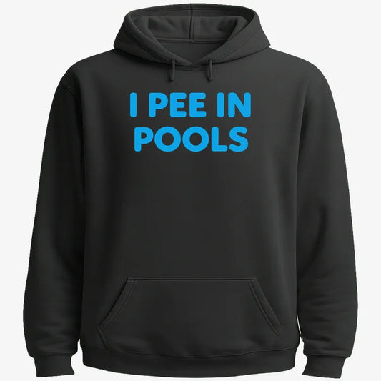 I Pee in Pools Fun Statement-Hoodie-Black