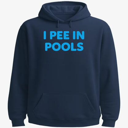 I Pee in Pools Fun Statement-Hoodie-Navy Blue