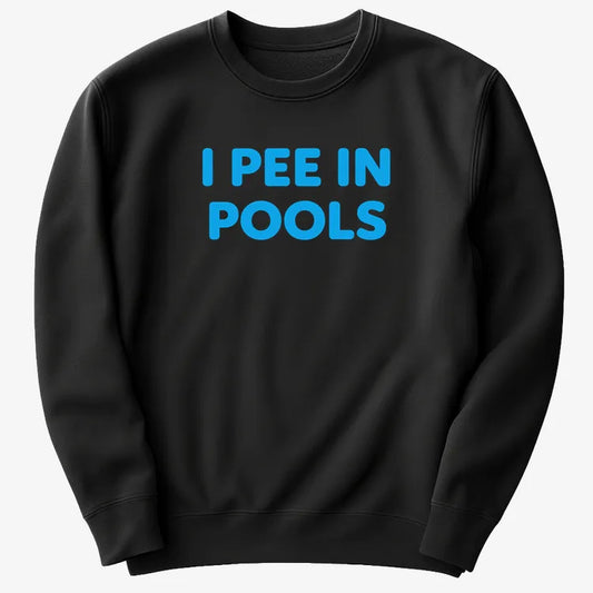 I Pee in Pools Fun Statement-Sweater-Black