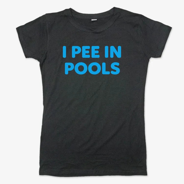 I Pee in Pools Fun Statement-Women's T-Shirt-Midnight