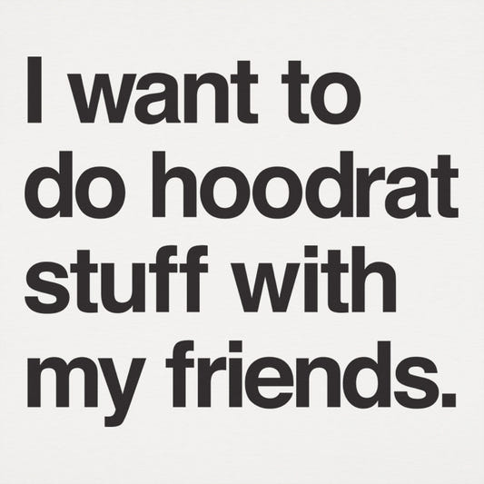Hoodrat Stuff With Friends - 6DollarShirts