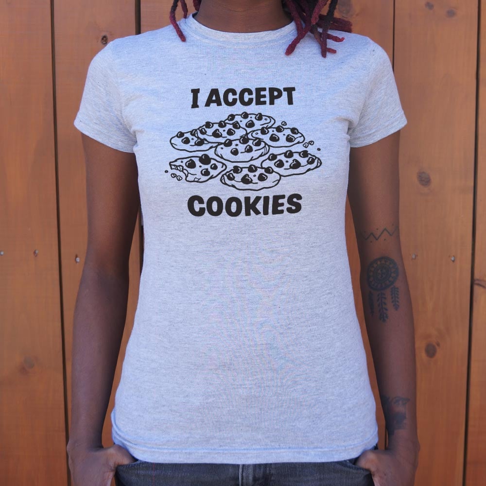 I Accept Cookies - 6DollarShirts