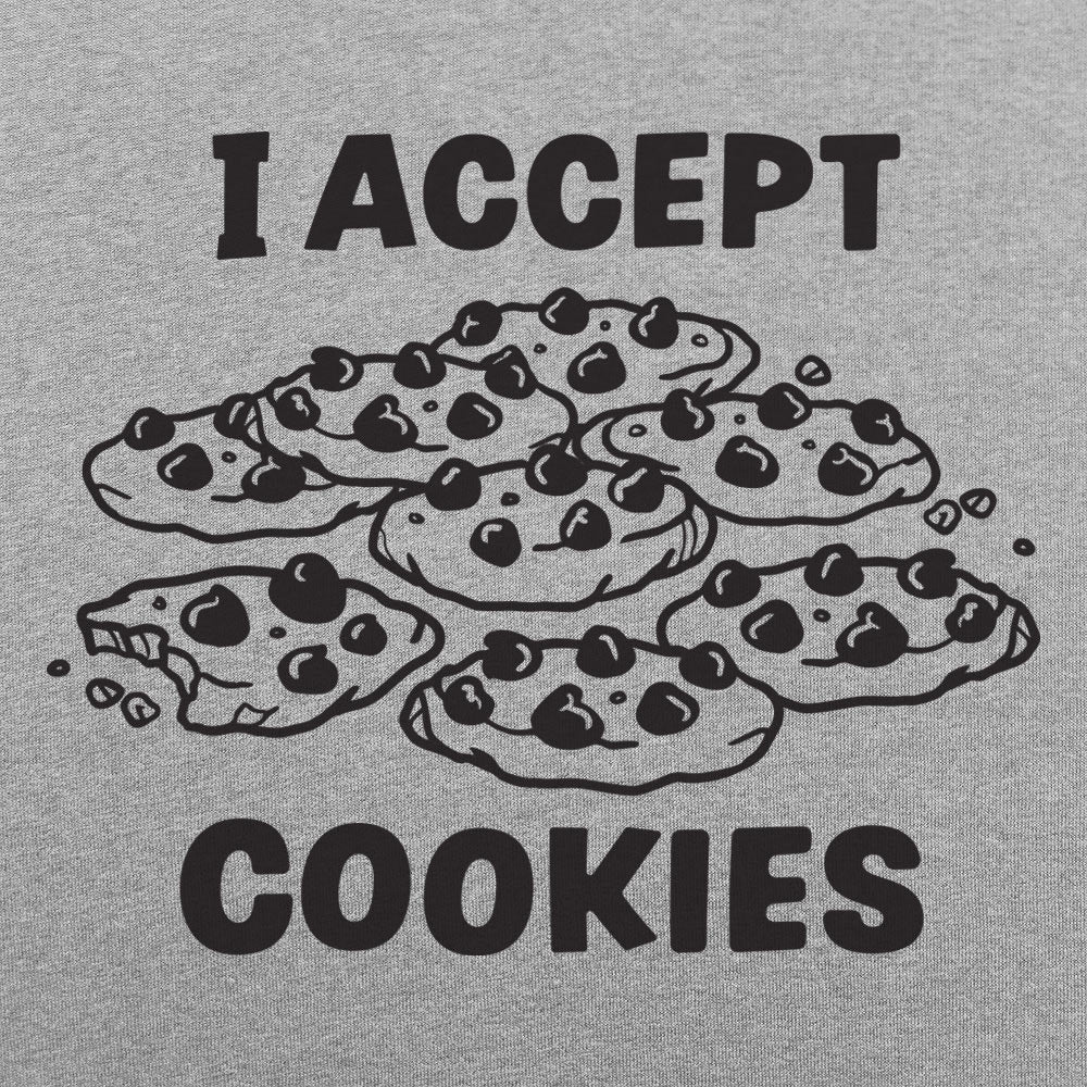 I Accept Cookies - 6DollarShirts