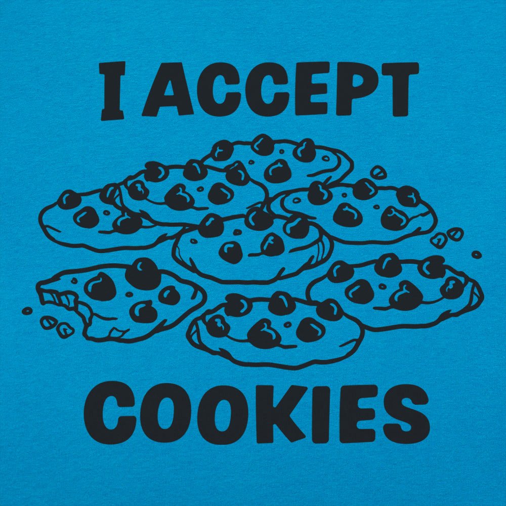 I Accept Cookies - 6DollarShirts