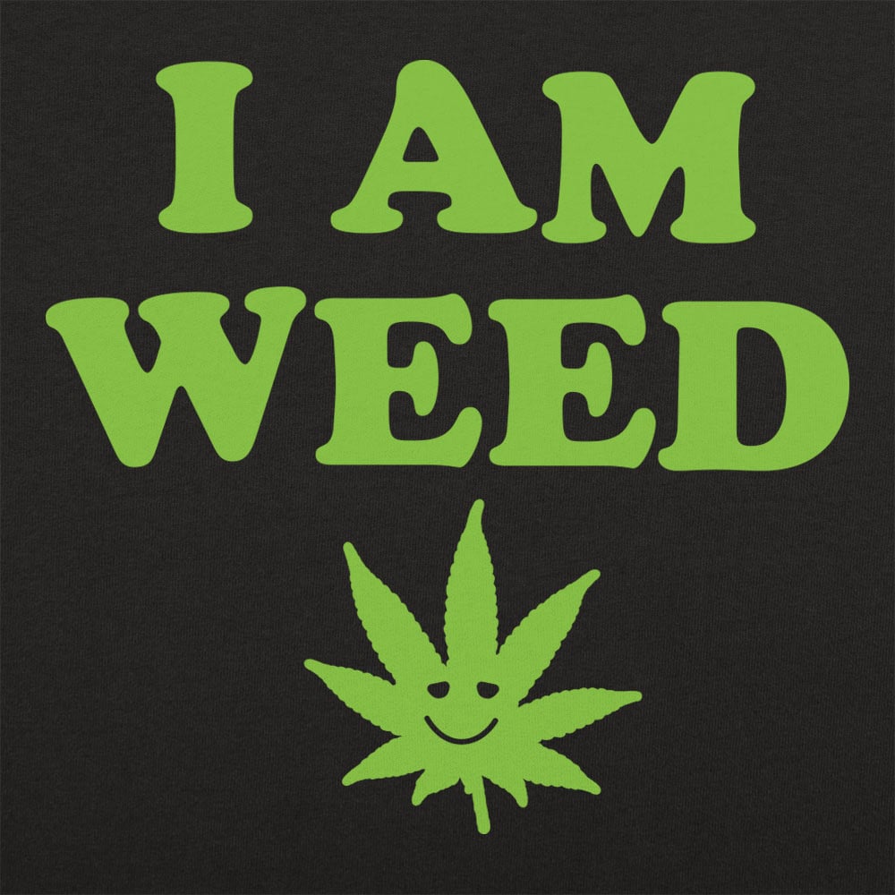 I Am Weed - 6DollarShirts