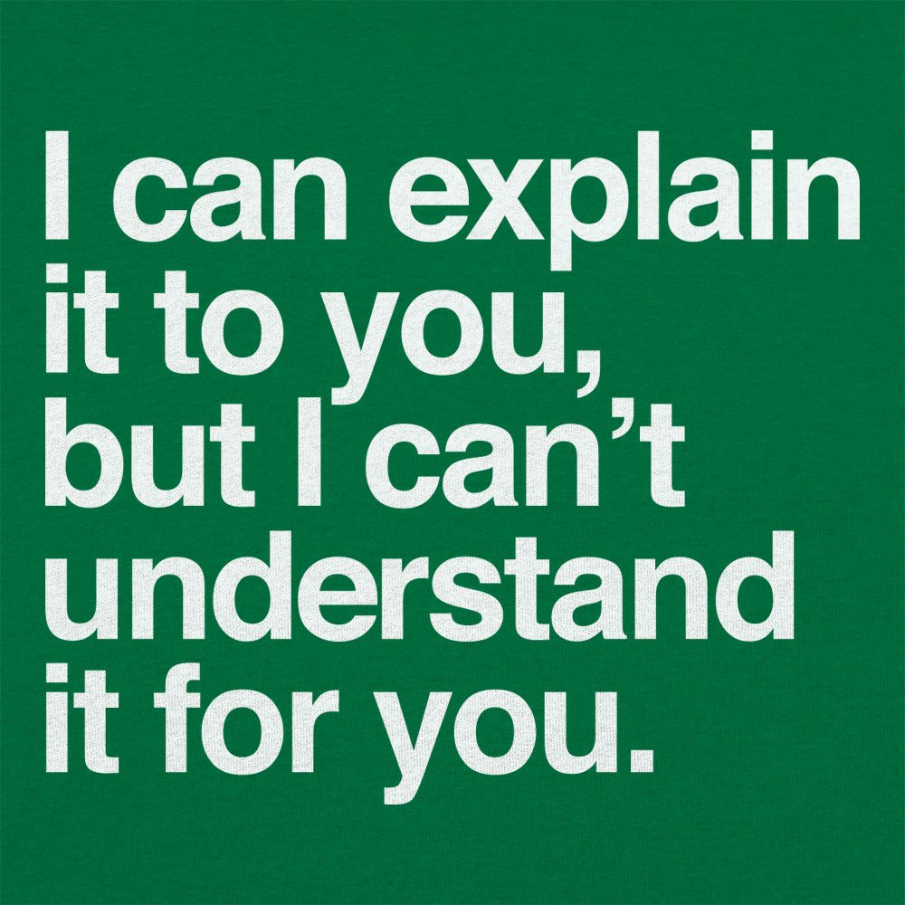 I Can Explain It To You - 6DollarShirts