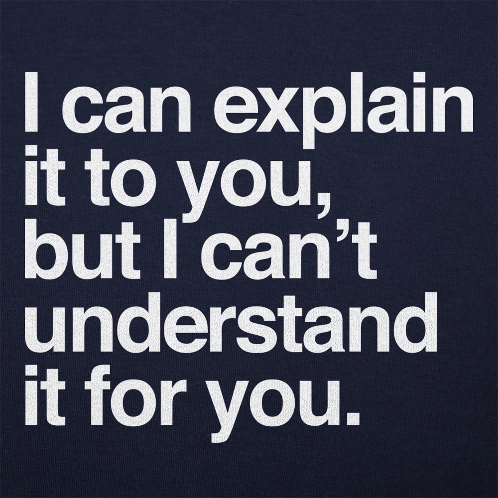 I Can Explain It To You - 6DollarShirts