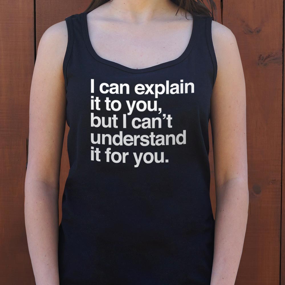 I Can Explain It To You - 6DollarShirts