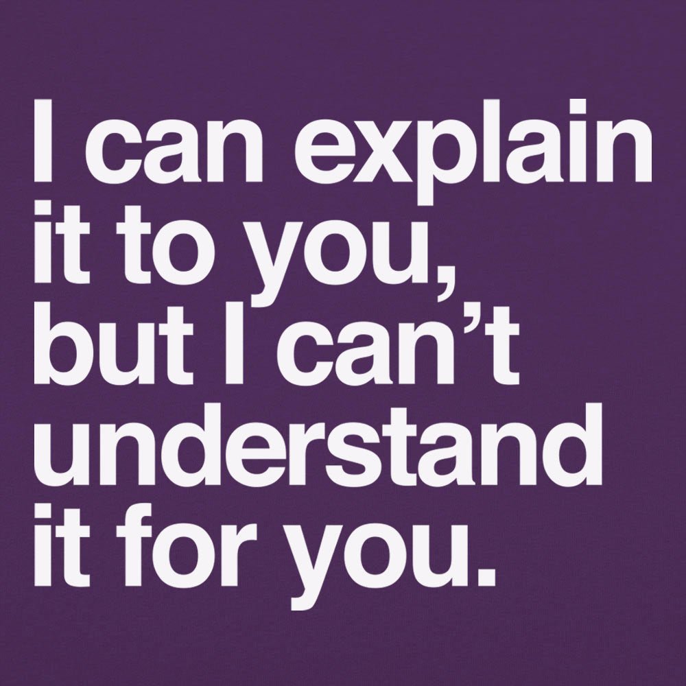 I Can Explain It To You - 6DollarShirts