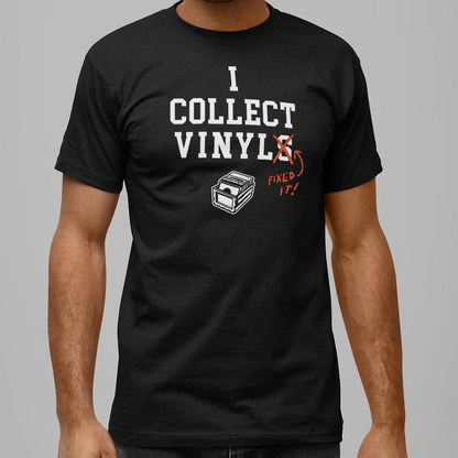 I Collect Vinyl - 6DollarShirts