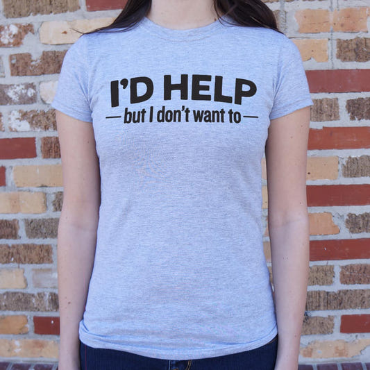 I'd Help - 6DollarShirts