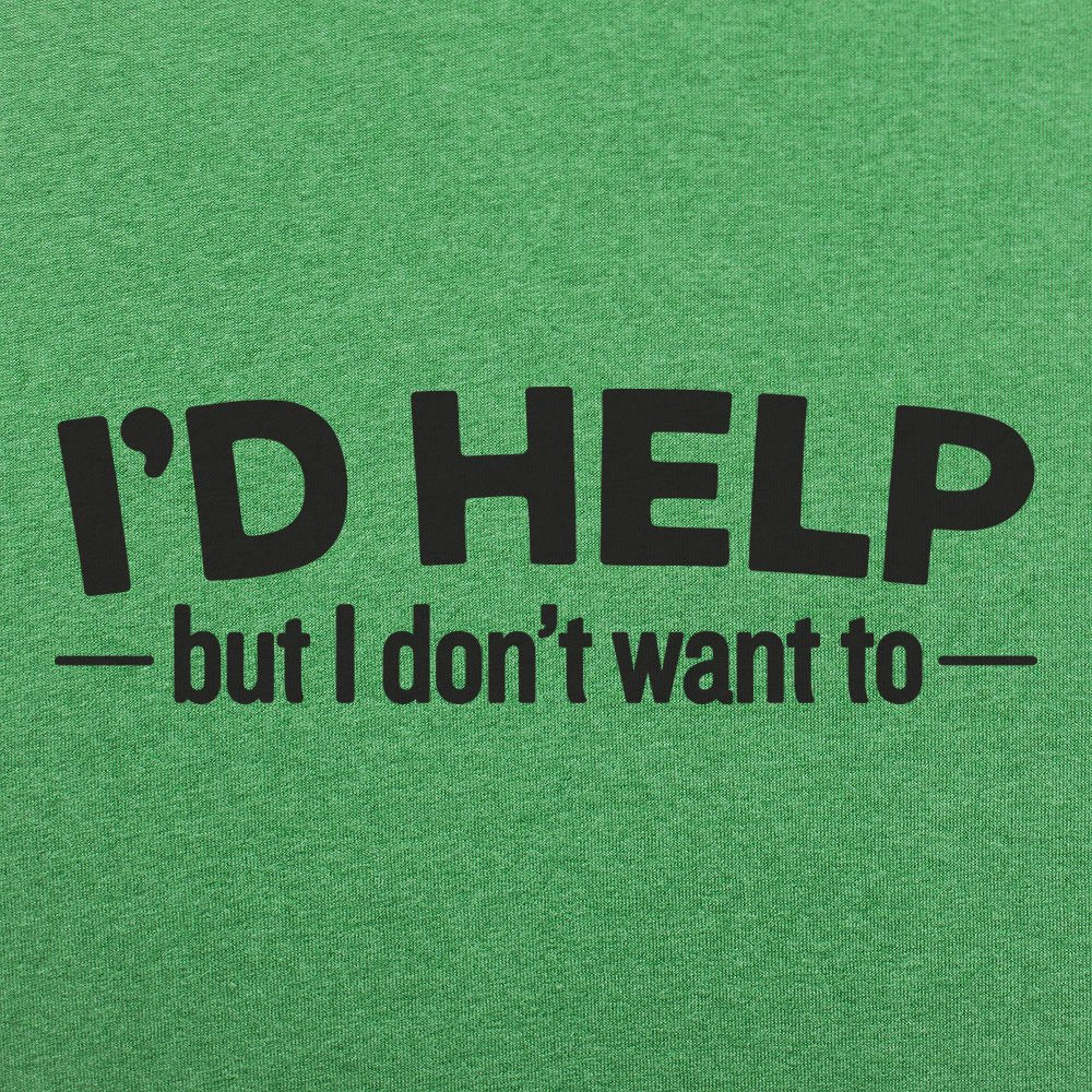 I'd Help - 6DollarShirts