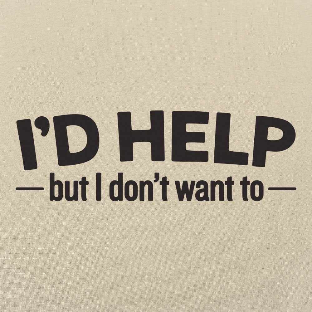 I'd Help - 6DollarShirts