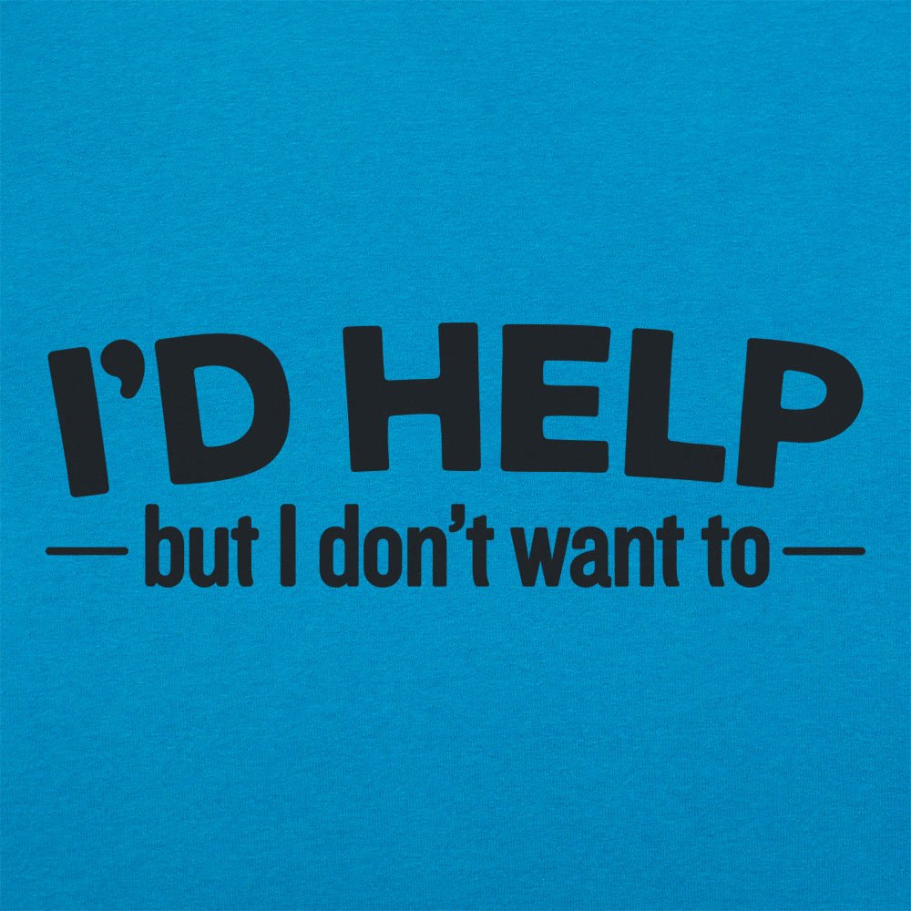 I'd Help - 6DollarShirts