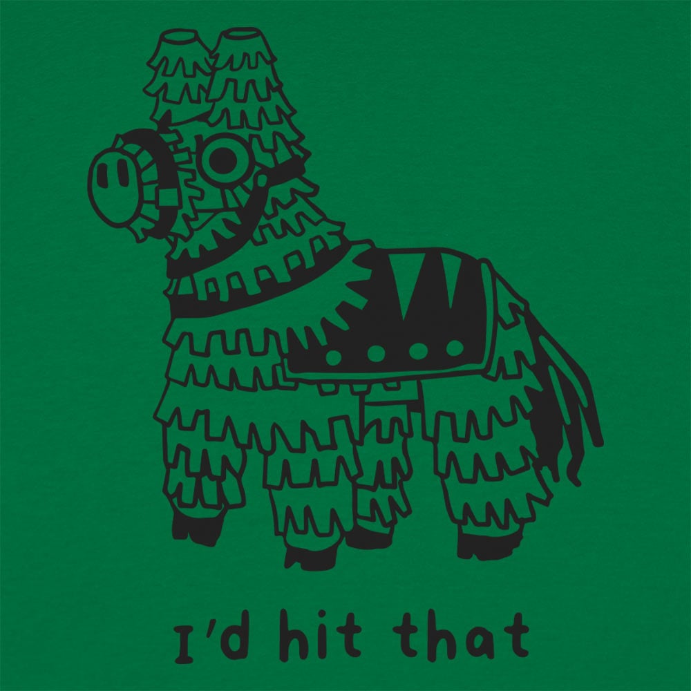 I'd Hit That - 6DollarShirts