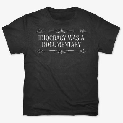 Idiocracy Was A Documentary-Men's T-Shirt-Black