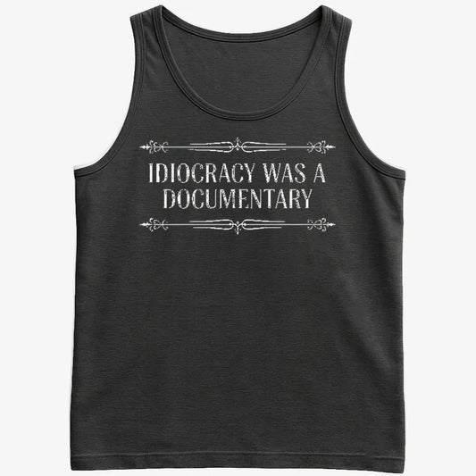 Idiocracy Was A Documentary-Men's Tank Top-Black