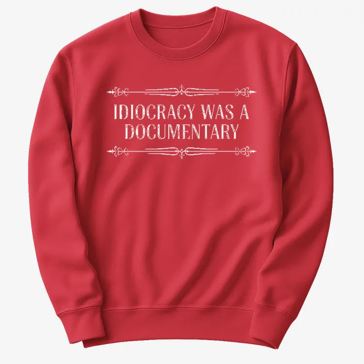 Idiocracy Was A Documentary-Sweater-Red