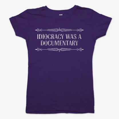 Idiocracy Was A Documentary-Women's T-Shirt-Violet