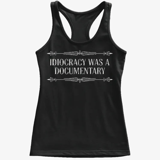 Idiocracy Was A Documentary-Women's Tank Top-Midnight