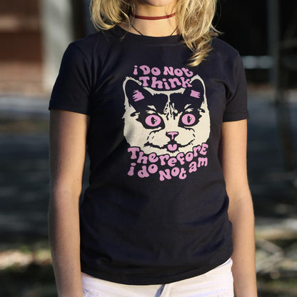 I Do Not Think Therefore I Do Not Am Cat