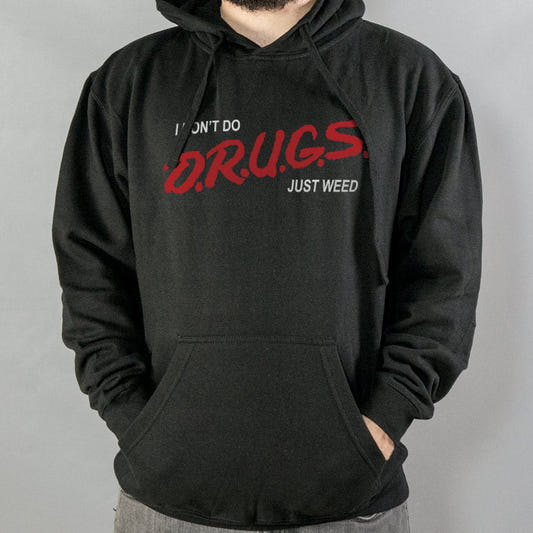 I Don't Do Drugs Just Weed - 6DollarShirts