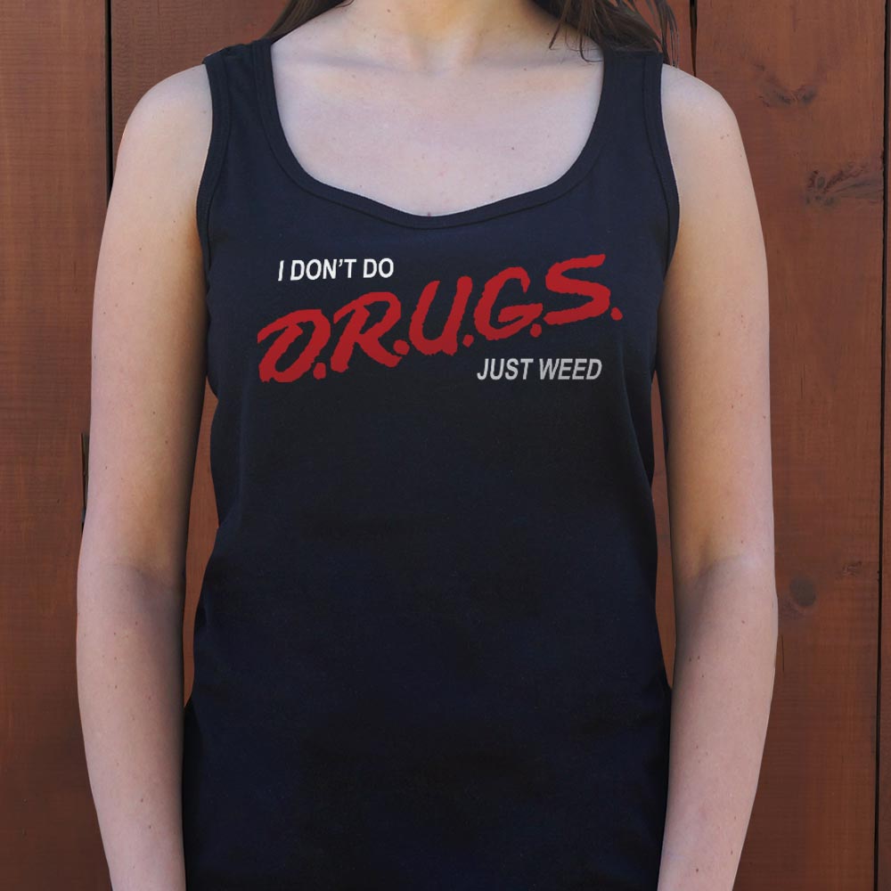 I Don't Do Drugs Just Weed - 6DollarShirts
