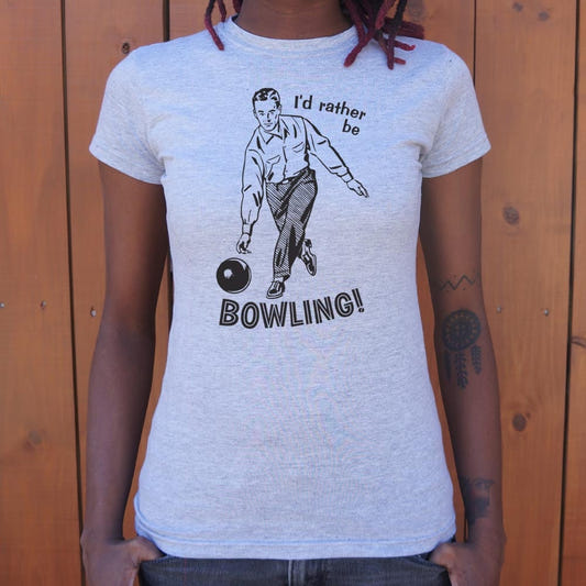 I'd Rather Be Bowling - 6DollarShirts