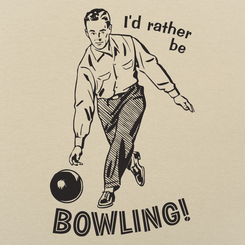 I'd Rather Be Bowling - 6DollarShirts