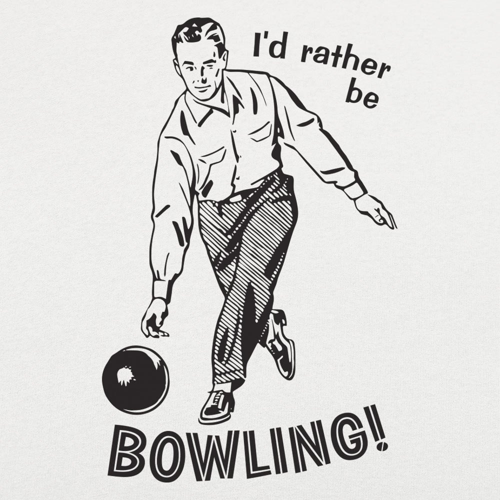 I'd Rather Be Bowling - 6DollarShirts