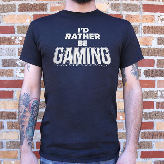 I'd Rather Be Gaming - 6DollarShirts