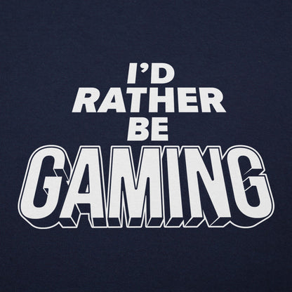 I'd Rather Be Gaming - 6DollarShirts