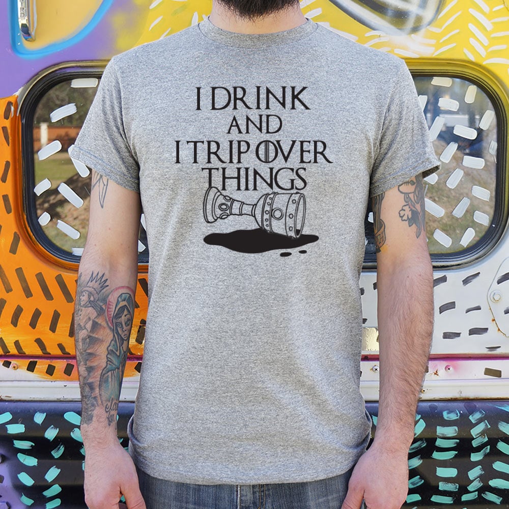 I Drink And Trip - 6DollarShirts