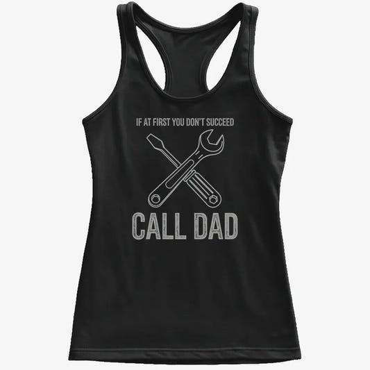 If at First You Don't Succeed, Call Dad-Women's Tank Top-Midnight