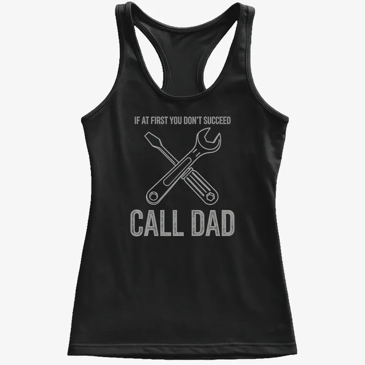 If at First You Don't Succeed, Call Dad-Women's Tank Top-Midnight