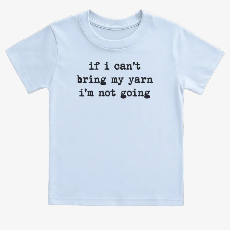 If I can't bring my yarn I'm not going-Kids T-Shirt-Blue