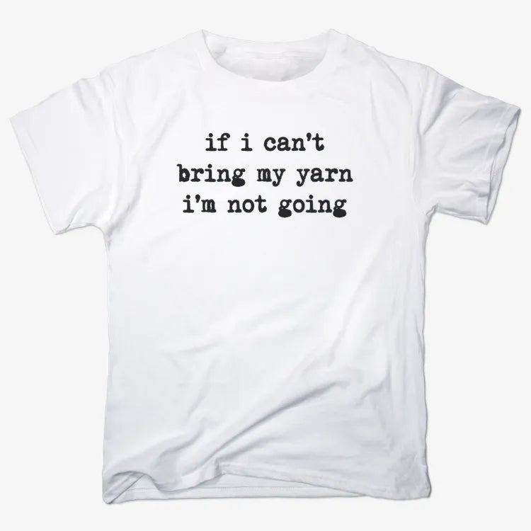 If I can't bring my yarn I'm not going-Men's T-Shirt-White