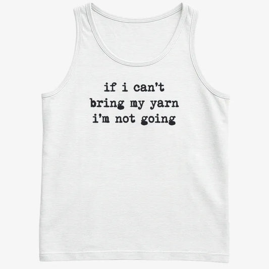 If I can't bring my yarn I'm not going-Men's Tank Top-White